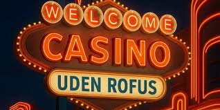 Casino Sider Uden Rofus En Guide til Ubegribelig Underholdning
