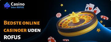 Oplev Online Casinoer Uden ROFUS - Spil Uden Begrænsninger Oplev Online Casinoer Uden ROFUS - Spil Uden Begrænsninger